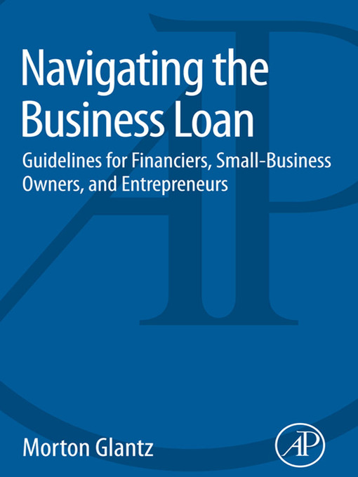 Title details for Navigating the Business Loan by Morton Glantz - Available